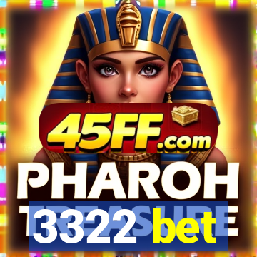 3322 bet